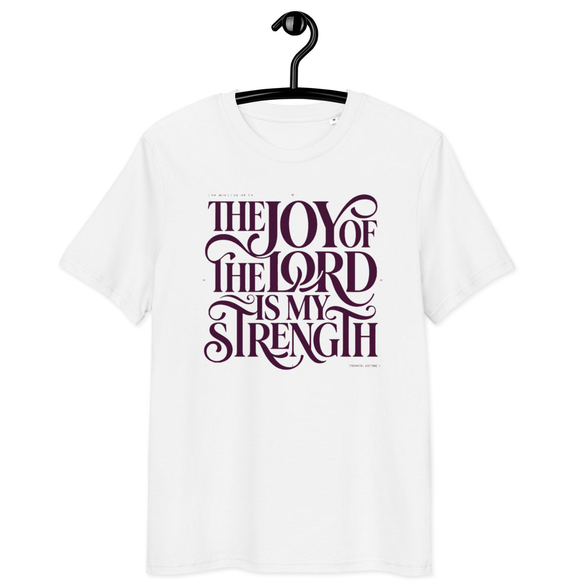 Front view of white Joy of the Lord t-shirt on a hanger, with “The Joy of the Lord Is My Strength” in dark flowing lettering.